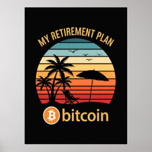 My Retirement Plan Bitcoin Beach Sunset Poster