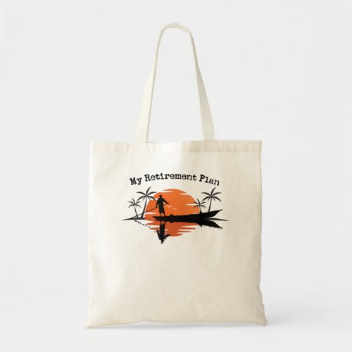  My Retirement Plan Boating Sunset Lake Reflection Tote Bag