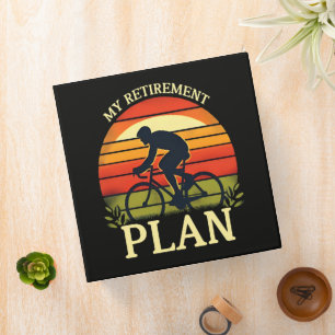 My Retirement Plan Cycling Enthusiast 3 Ring Binder
