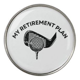 My Retirement Plan Funny Golf Gifts Ball Marker
