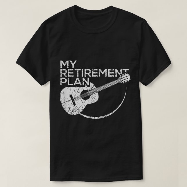 My Retirement Plan Guitar Music Design T-Shirt (Design Front)