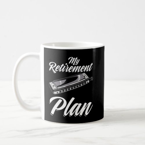 My Retirement Plan Harmonica Mouth Organ Player Re Coffee Mug