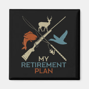My Retirement Plan Hunting Fishing Hunter Grandfat Magnet
