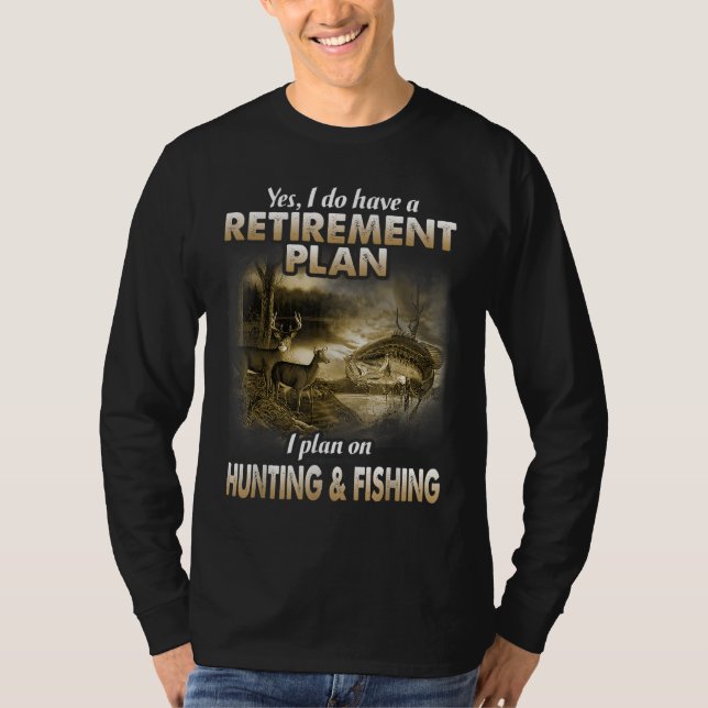 My Retirement Plan Hunting Fishing Hunters Grandpa T-Shirt (Front)