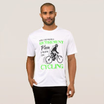 My Retirement Plan is Cycling for Cyclist T-Shirt My Retirement Plan is Cycling for Cyclist T-Shirt
