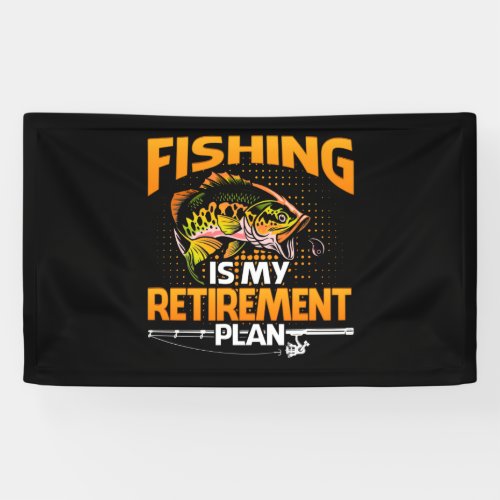 My Retirement Plan is Fishing Fly Fishing Retired Banner