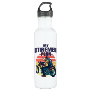 My retirement plan motorcycling stainless steel water bottle