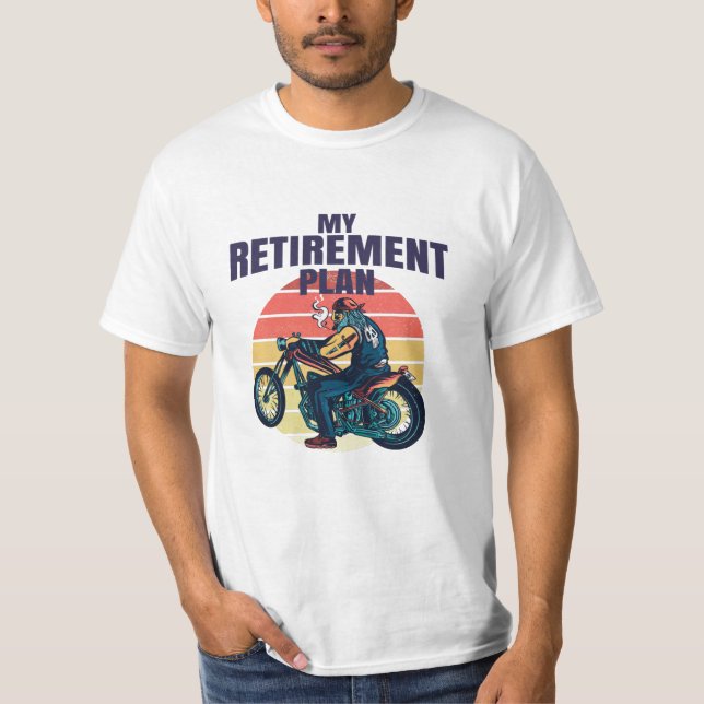 My retirement plan motorcycling T-Shirt (Front)