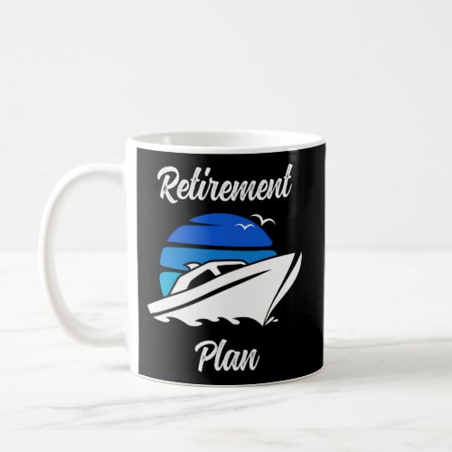 My Retirement Plan Novelty Boating Coffee Mug