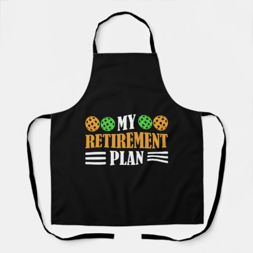 My Retirement Plan Paddle Sports Pickleball Player Apron