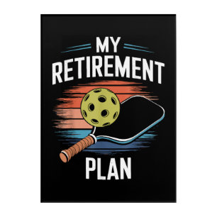 My Retirement Plan Pickleball Player Acrylic Print