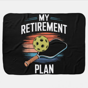 My Retirement Plan Pickleball Player Baby Blanket