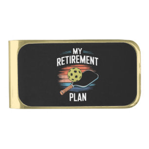 My Retirement Plan Pickleball Player Gold Finish Money Clip