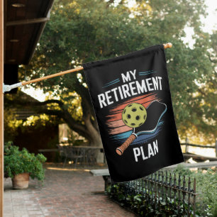My Retirement Plan Pickleball Player House Flag