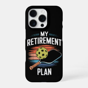 My Retirement Plan Pickleball Player iPhone 16 Pro Case