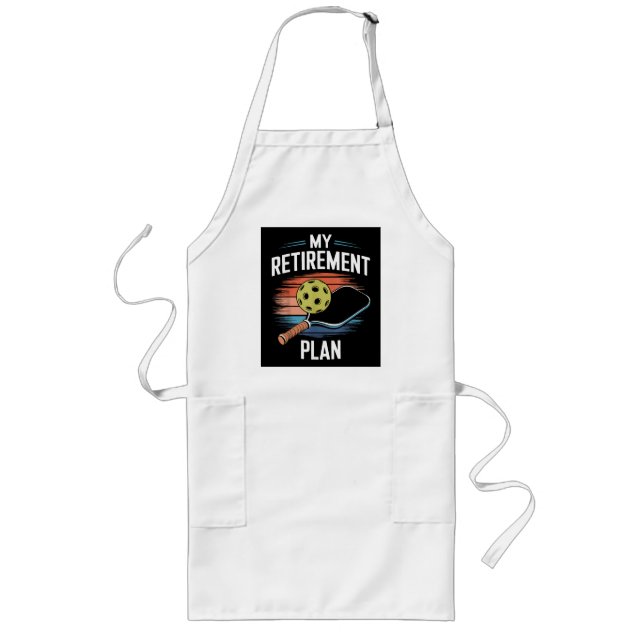 My Retirement Plan Pickleball Player Long Apron (Front)
