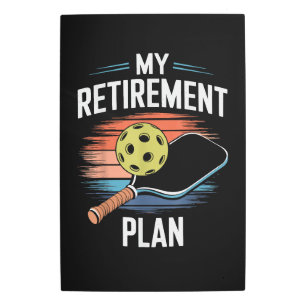 My Retirement Plan Pickleball Player Metal Print