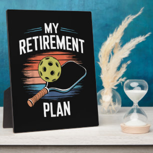 My Retirement Plan Pickleball Player Plaque