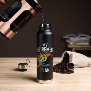 My Retirement Plan Pickleball Player Water Bottle