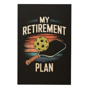 My Retirement Plan Pickleball Player Wood Wall Art
