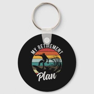 My Retirement Plan Surfing Retirement Plan Keychain