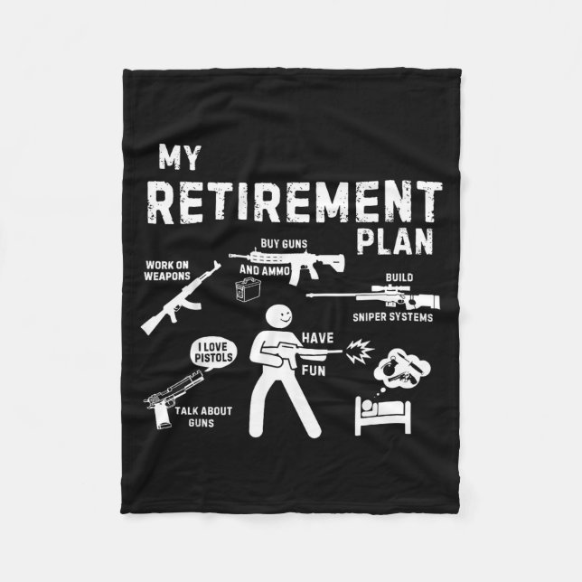 My Retirement Plan Work On Weans By Guns And Ammo  Fleece Blanket (Front)