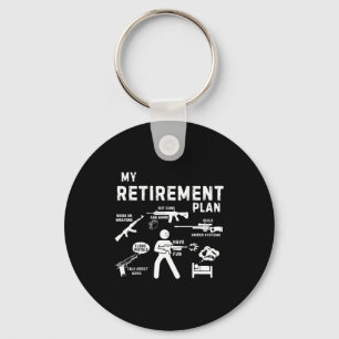 My Retirement Plan Work On Weans By Guns And Ammo  Keychain
