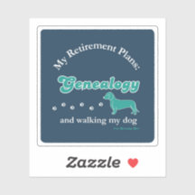 My Retirement Plans: Genealogy and Walking my Dog