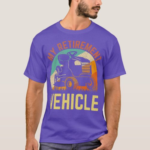 My Retirement Vehicle Funny Riding Lawn Mower Retr T_Shirt