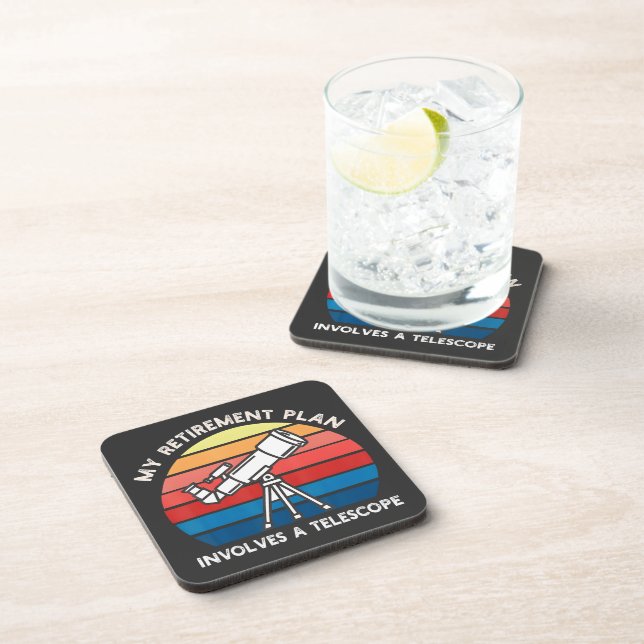 My Retiret Plan Involves A Telescope Beverage Coaster (Right Side)