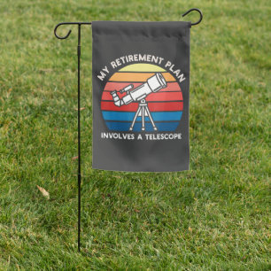 My Retiret Plan Involves A Telescope Garden Flag