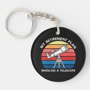 My Retiret Plan Involves A Telescope Keychain