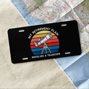 My Retiret Plan Involves A Telescope License Plate