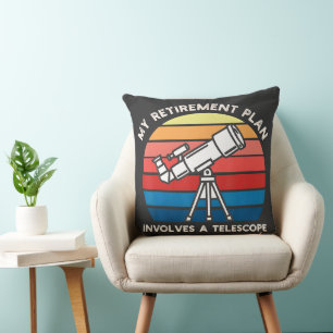 My Retiret Plan Involves A Telescope Throw Pillow