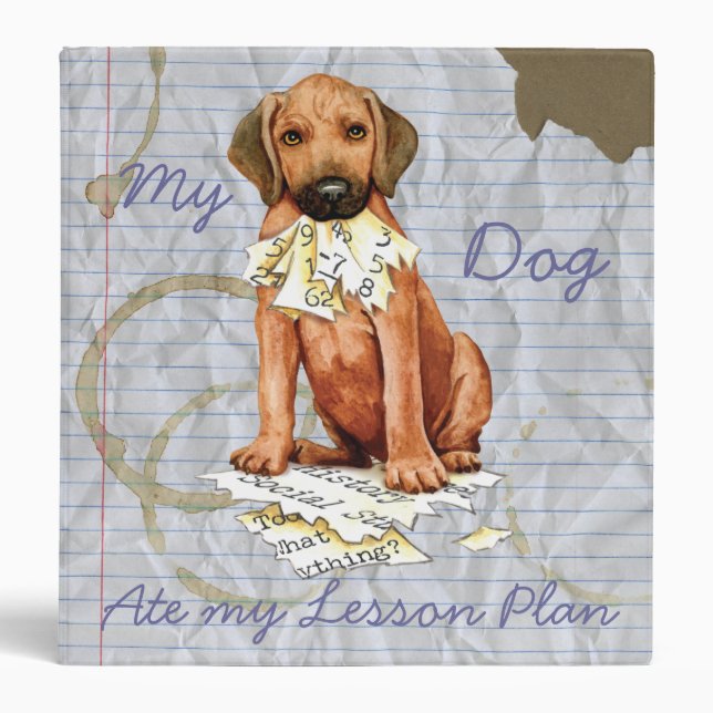 My Rhodesian Ridgeback Ate My Lesson Plan Binder (Front)