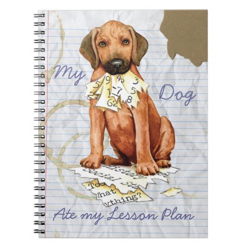 My Rhodesian Ridgeback Ate My Lesson Plan Notebook