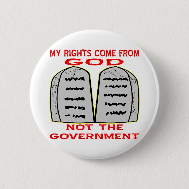 My Rights Come From God Not The Government Pinback Button (Front)