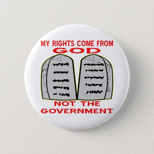 My Rights Come From God Not The Government Pinback Button