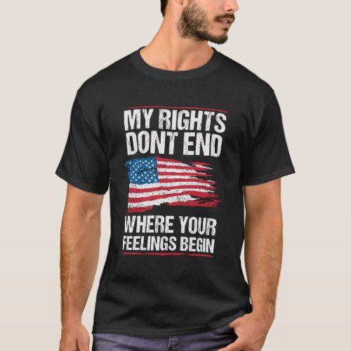 My Rights DonT End Where Your Feeling Begin T_Shirt