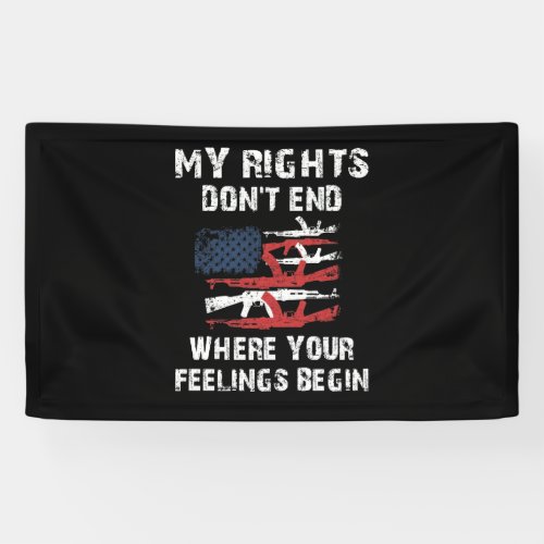 My Rights Dont End Where Your Feelings Begin Banner