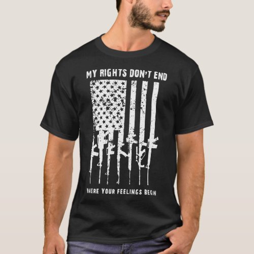 my rights dont end where your feelings begin gun T_Shirt