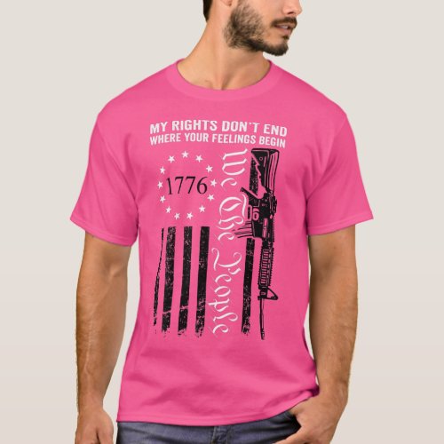 My Rights Dont End Where Your Feelings Beginon Ba T_Shirt