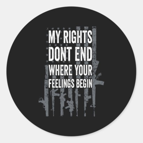 My Rights DonT End Where Your Feelings Begin Pro  Classic Round Sticker