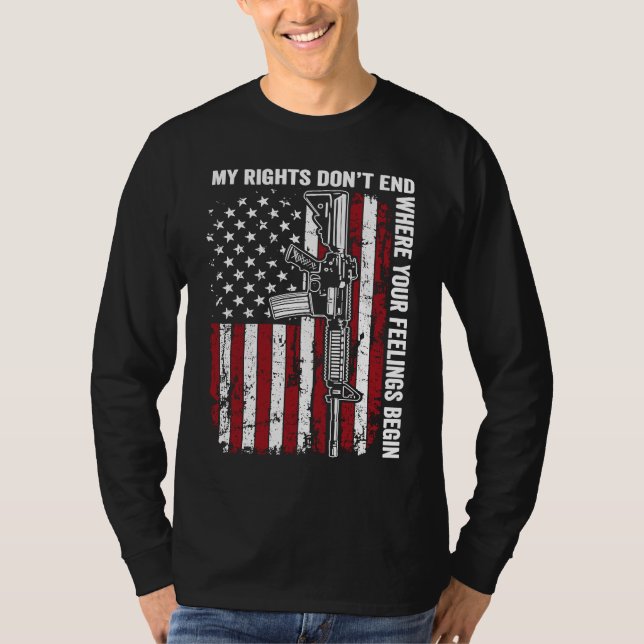 My Rights Don't End Where Your Feelings Begin  USA T-Shirt (Front)