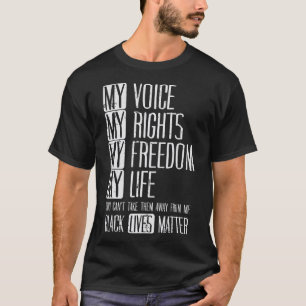 My Rights Freedom Life Black Lives Problem Blm Gif T-Shirt