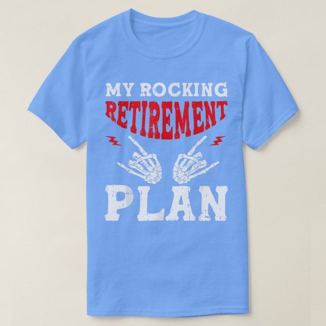 My Rocking Retirement Plan Guitar Player Retired  T-Shirt (Design Front)