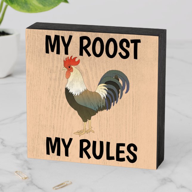 MY ROOST MY RULES ROOSTER RUSTIC WOOD WALL SIGN (In Situ Horizontal)