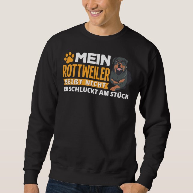 My Rottweiler Doesn Bite He Swallows In One Piece Sweatshirt (Front)