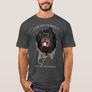 My Rottweiler Is Perfect Dogs  T-Shirt