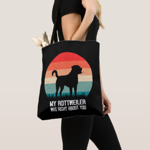 My Rottweiler Was Right About You Dog Retro Tote Bag
